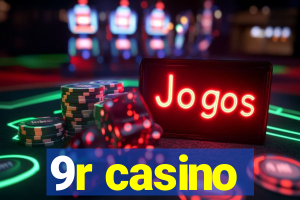 9r casino